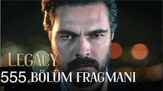 Emanet 555. Bölüm Fragmanı | Legacy Episode 555 Promo