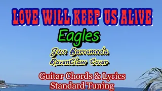 LOVE WILL KEEP US ALIVE Eagles Jovs Barrameda&RavenClaw Cover Guitar Chords Lyrics Guide Play-Along