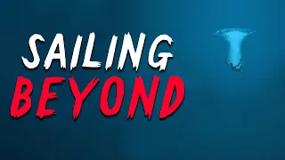 "Sailing Beyond" Creepypasta | Scary Stories from R/nosleep