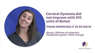 Cervical Dystonia - Not gone with 510 Units of Botox! PNMD improved it in weeks. Migraines gone too!