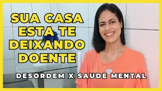 Como a desordem afeta a nossa saúde mental? Como a bagunça afeta a mente!