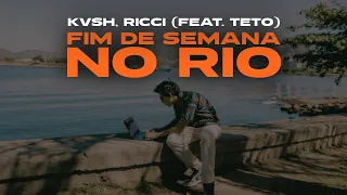 KVSH, RICCI - Fim de Semana no Rio feat. Teto (Road Video)