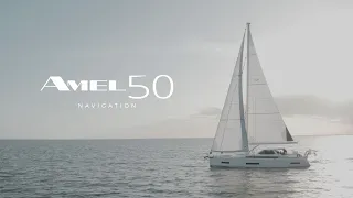 Navigation sur le AMEL 50 / Sailing on the AMEL 50