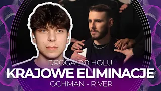 Misja Eurowizja: Droga do Holu | OCHMAN - River | REAKCJA #9 [ENG SUBS]