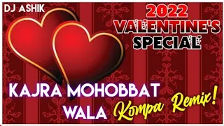 Kajra Mohobbat Wala - Kompa Remix | Dj Ashik | Vxd Produxtionz
