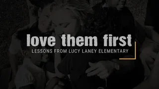 Love Them First: Lessons From Lucy Laney Elementary