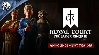 CK3: Royal Court - Announcement Trailer