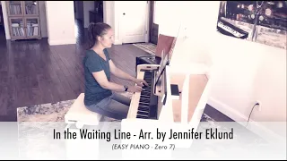 In the Waiting Line (Zero 7) - Easy Piano Sheet Music