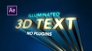 How To Create an ILLUMINATED 3D TEXT in After Effects 2020 | Text Extrusion Tutorial | No Plugins