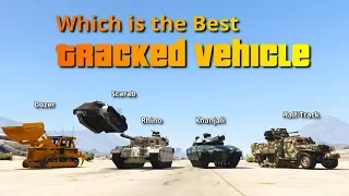 GTA V Which is the Best Tracked Vehicle | Rhino Scarab Dozer Half-Track Khanjali