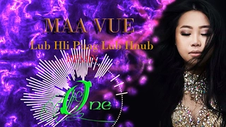 MAA VUE - Lub Hli Puag Lub Hnub REMIX By: DJ ONE