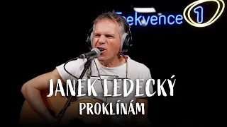 JANEK LEDECKÝ - Proklínám (live @ Frekvence 1)