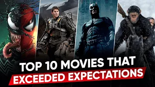 TOP 10 Movies That Exceeded Expectations | Moviesbolt