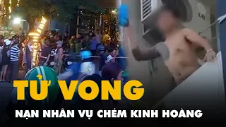 Vụ chém người kinh hoàng trước quán karaoke: Người khách đã tử vong