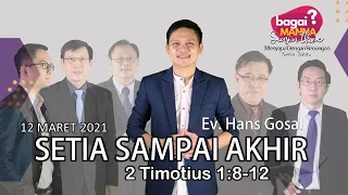 bagaiMANNA 12.03.21 | 2 Timotius 1:8-12 | Setia Sampai Akhir