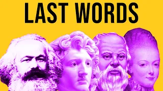 Their Last Words Before Death : Socrates, Alexander the great, Marie Antoinette, Karl Marx