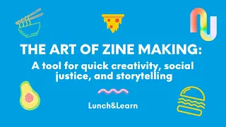 Lunch&Learn: The Art of Zine Making