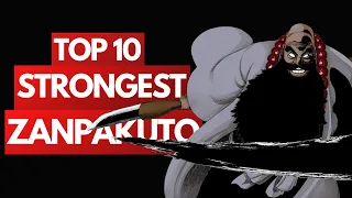 Top 10 STRONGEST Zanpakuto in BLEACH, Ranked