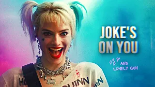 Harley Quinn | Joke's On You / Lonely Gun