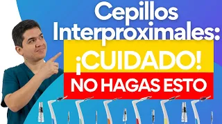 😱 Cepillos interproximales: ¡CUIDADO! No hagas esto