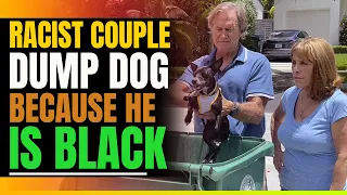 Racist Couple Get Rid of Dog Because He's Black. Then This Happens.