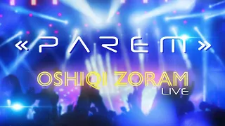 Parem - «Oshiqi zoram» (live) _ Парем - «Ошики зорам» (live)