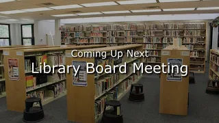 Library Board Meeting of August 9, 2022