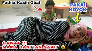 GAWAT MAMA GANTIAN SAKIT❗FATHIA KASIH OBAT 🤮 | QIFA AGUNG