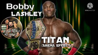 Titan (Arena Effect) By def rebel - Bobby Lashley WWE Theme Song 2021