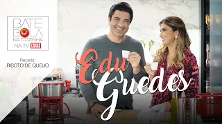 RISOTO DE QUEIJO com o chef Edu Guedes | 🍅Bate Bola na Cozinha