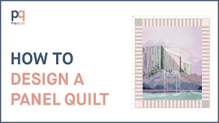 How to Design a Panel Quilt