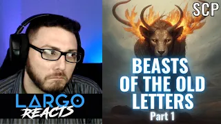 SCP: Beasts of the Old Letters (Part 1) - Largo Reacts