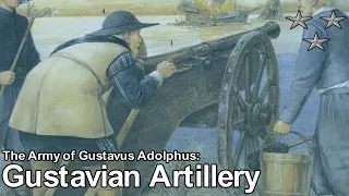 Leather Cannons?! Gustavian Artillery | The Army of Gustavus Adolphus