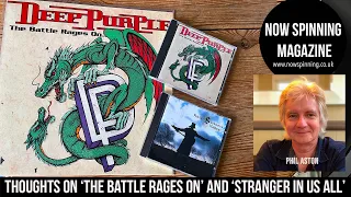 Deep Purple : The Battle Rages On & Rainbow :The Stranger in Us All - Now Spinning Magazine