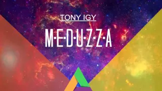 Tony Igy - Meduzza