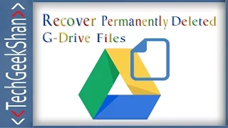 Recover Permanently Deleted Google Drive Files | Deleted Forever from Trash