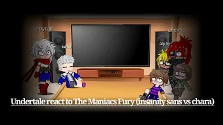 Undertale React to The Maniacs Fury [insanity sans vs chara] ||my au✨||