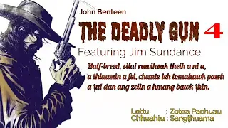 THE DEADLY GUN - 4 | Western fiction by John Benteen | Translator : Zotea Pachuau
