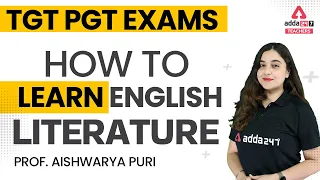 TGT PGT English | How to Learn English Literature for TGT PGT Exams 2022 | By Aishwarya Puri