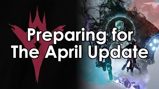 Returning to Destiny? Here's What You Missed & How to Prepare for the April Update