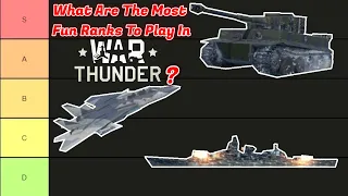 The Most Fun Ranks To Play In War Thunder Tier List