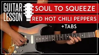Soul To Squeeze Guitar Tutorial 🎸 Red Hot Chili Peppers Guitar Lesson |Rhythm + Solo + TAB|