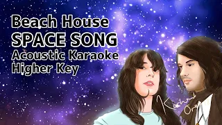 Beach House - Space Song Acoustic Karaoke Higher Key