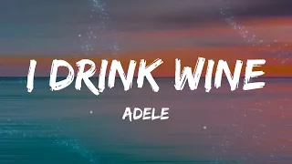 Adele - I Drink Wine (Lyrics)