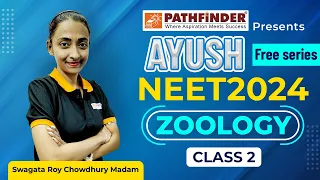 NEET 2024 ZOOLOGY Very Important Suggestions | Pathfinder's AYUSH Class 2 | Swagata Ma'am