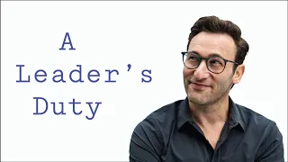 A Leader's Duty | Simon Sinek