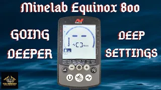 Minelab Equinox 800 Going Deeper [Deep Settings & Tips]