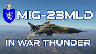 Mig-23MLD In War Thunder : A Basic Review