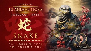 2024 Animal Signs Forecast: Snake [Joey Yap]