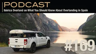 Ibérica Overland on What You Should Know About Overlanding in Spain